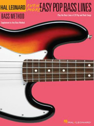 Kniha Even More Easy Pop Bass Lines: Supplemental Songbook to Book 3 of the Hal Leonard Bass Method Hal Leonard Publishing Corporation