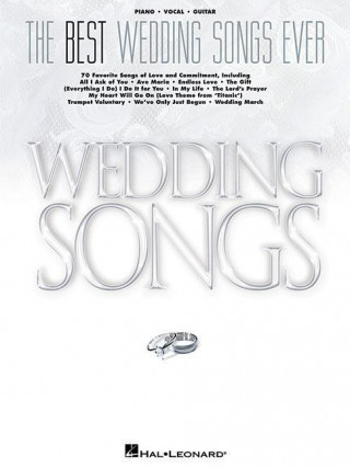 Kniha The Best Wedding Songs Ever Hal Leonard Publishing Corporation