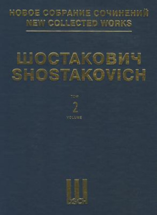 Kniha Symphony No. 2, Op. 14 "To October": New Collected Works of Dmitri Shostakovich - Volume 2 Dmitri Shostakovich