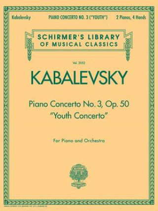 Kniha Piano Concerto No. 3, Op. 50 ("Youth Concerto"): Schirmer's Library of Musical Classics, Vol. 2052 Dmitri Kabalevsky