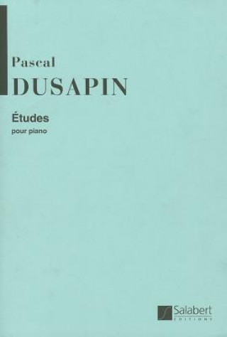 Könyv Pascal Dusapin: Etudes Pour Piano Pascal Dusapin