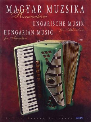 Kniha Magyar Muzsika Harmonikara/Hungarian Music For Accordion/Ungarische Musik Fur Akkordeon Vas Gabor