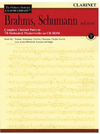 Kniha Brahms, Schumann and More: The Orchestra Musician's CD-ROM Library Vol. III Hal Leonard Publishing Corporation