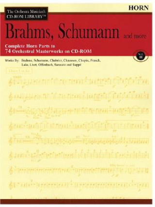 Carte Brahms, Schumann and More: The Orchestra Musician's CD-ROM Library Vol. III Hal Leonard Publishing Corporation