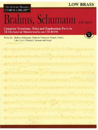 Knjiga Brahms, Schumann and More: The Orchestra Musician's CD-ROM Library Vol. III Hal Leonard Publishing Corporation