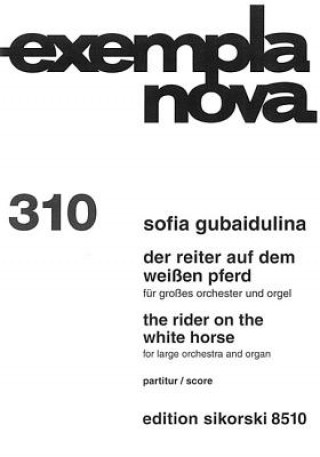 Kniha Sofia Gubaidulina: Der Reiter Auf Dem Weissen Pferd/The Rider On The White Horse Sofia Gubaidulina