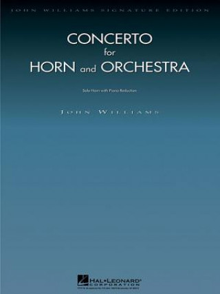 Книга Concerto for Horn and Orchestra: Horn with Piano Reduction John Williams