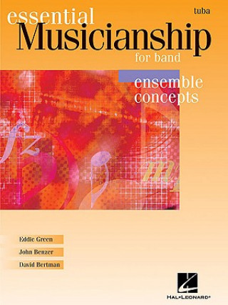 Libro Essential Musicianship for Band - Ensemble Concepts: Tuba (B.C.) Eddie Green