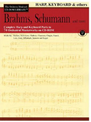 Kniha Brahms, Schumann and More: The Orchestra Musician's CD-ROM Library Vol. III Johannes Brahms