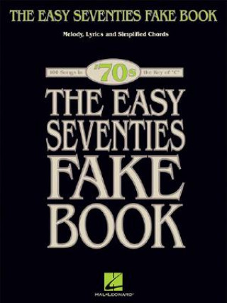 Книга Easy Seventies Fake Book Hal Leonard Publishing Corporation