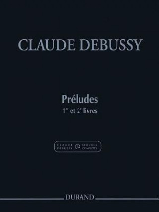 Kniha PRLUDES 1ER ET 2E LIVRES Claude Debussy