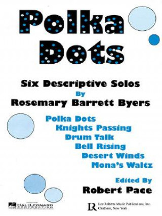 Könyv Polka Dots: Six Descriptive Solos Rosemary Barrett Byers
