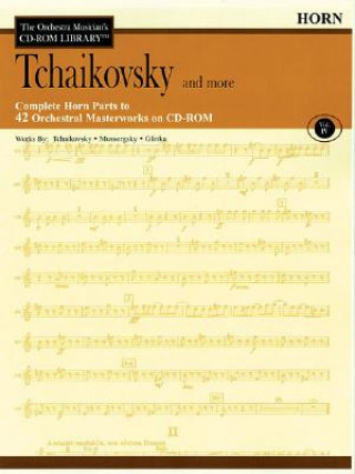 Kniha Tchaikovsky and More: The Orchestra Musician's CD-ROM Library Vol. IV Peter Ilyich Tchaikovsky