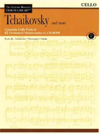 Kniha Tchaikovsky and More: The Orchestra Musician's CD-ROM Library Vol. IV Peter Ilyich Tchaikovsky