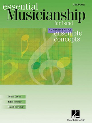 Buch Essential Musicianship for Band: Bassoon: Fundamental Ensemble Concepts Eddie Green