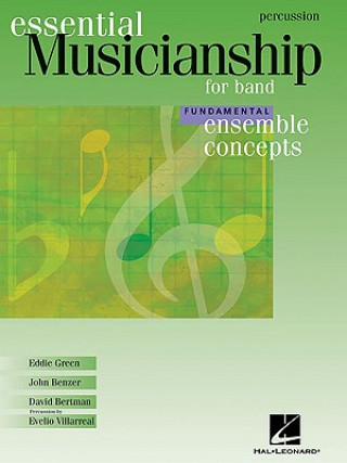 Książka Essential Musicianship for Band: Ensemble Concepts-Percussion Eddie Green