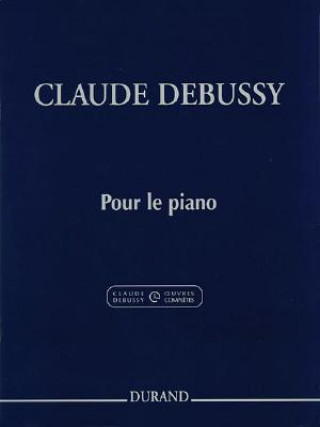 Kniha Pour Le Piano: Piano Solo - Critical Edition Claude Debussy