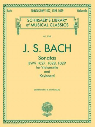 Buch Sonatas for Violoncello and Keyboard BWV 1027, 1028, 1029 Johann Sebastian Bach