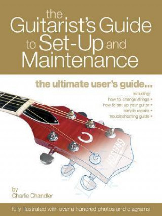 Könyv The Guitarist's Guide to Set-Up & Maintenance Charlie Chandler