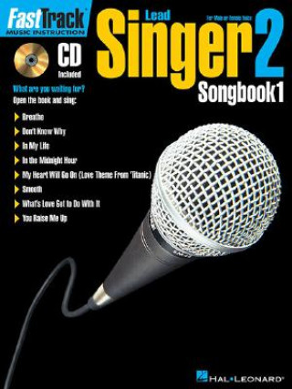 Kniha Fasttrack Lead Singer Songbook 1 - Level 2: For Male or Female Voice Hal Leonard Publishing Corporation