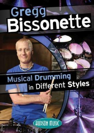 Filmek Gregg Bissonette: Musical Drumming in Different Styles Gregg Bissonette