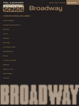 Kniha Essential Songs: Broadway Hal Leonard Publishing Corporation
