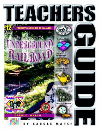 Книга The Mystery on the Underground Railroad (Teacher's Guide) Carole Marsh