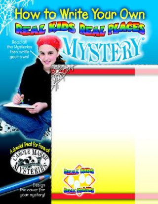 Kniha How to Write a Real Kids Real Places Mystery Carole Marsh