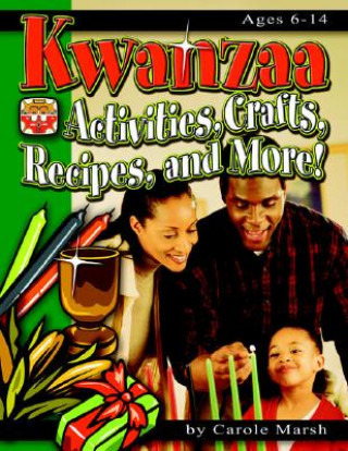 Книга Kwanzaa: Activities, Crafts, Recipes, and More! Carole Marsh