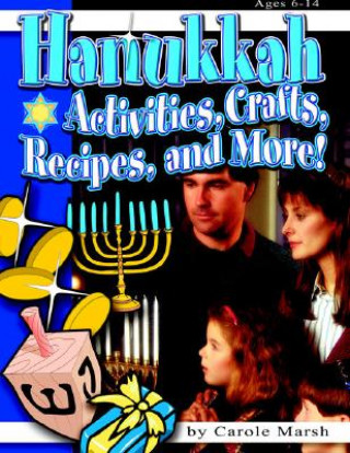 Książka Hanukkah: Activities, Crafts, Recipes, and More! Carole Marsh