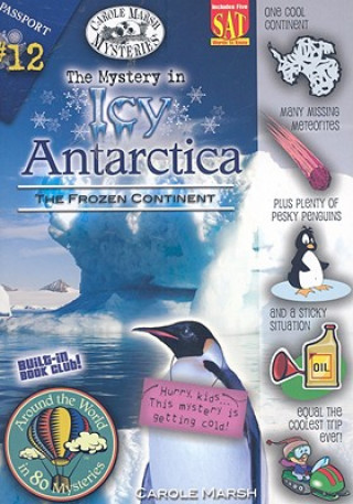 Carte The Mystery in Icy Antarctica: The Frozen Continent Carole Marsh