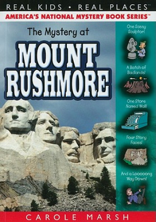 Carte The Mystery at Mount Rushmore Carole Marsh
