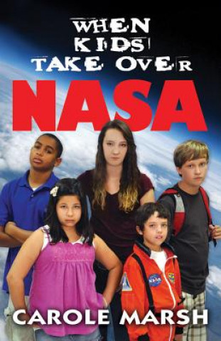 Carte When Kids Take Over NASA Carole Marsh