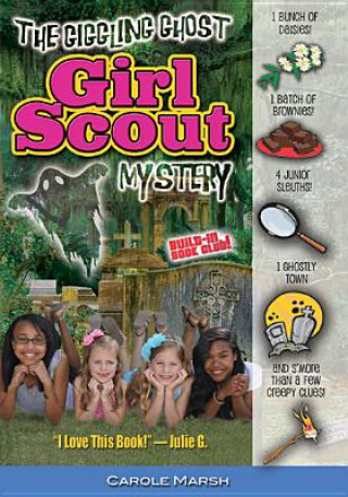 Książka The Giggling Ghost Girl Scout Mystery Carole Marsh