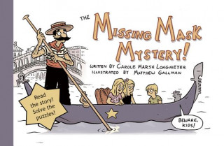 Książka The Missing Mask Mystery Carole Marsh Longmeyer