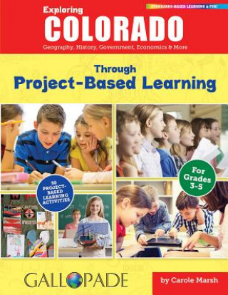 Knjiga Exploring Colorado Through Project-Based Learning Carole Marsh