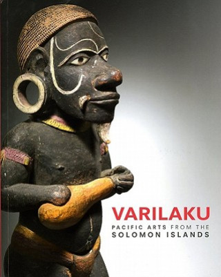 Könyv Varilaku: Pacific Arts from the Solomon Islands Crispin Howarth