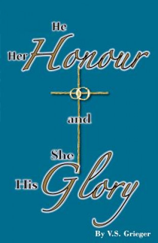 Carte He Her Honour and She His Glory Vernon S. Grieger