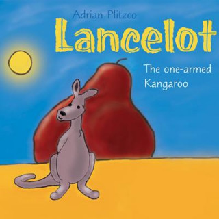 Audio Lancelot: The One-Armed Kangaroo Adrian Plitzco