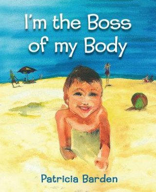Kniha I'm the Boss of my Body Patricia Una Barden