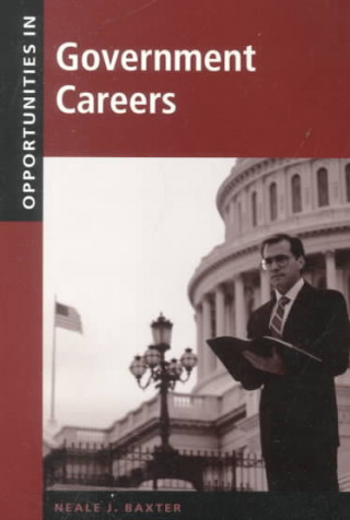 Livre Opportunities in Government Careers Neale Baxter