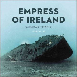 Kniha Canada's Titanic: The "Empress of Ireland" John Willis