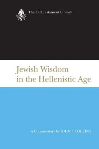 Carte Jewish Wisdom in the Hellenistic Age John J. Collins