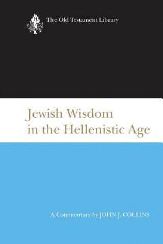 Knjiga Jewish Wisdom in the Hellenistic Age John J. Collins