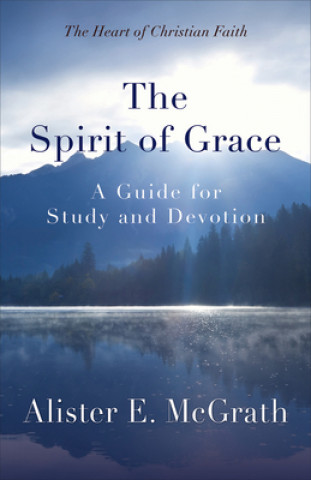 Könyv Spirit of Grace Alister McGrath