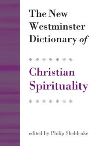 Buch The New Westminster Dictionary of Christian Spirituality Philip Sheldrake