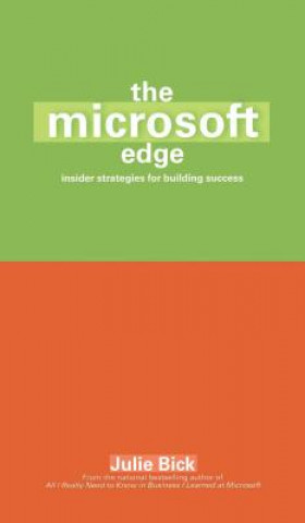 Könyv The Microsoft Edge: Insider Strategies for Building Success Julie Bick