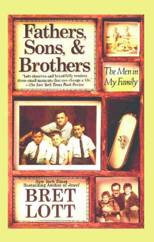 Książka Fathers, Sons, & Brothers: The Men in My Family Bret Lott