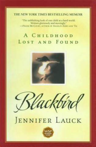 Könyv Blackbird: A Childhood Lost and Found Jennifer Lauck