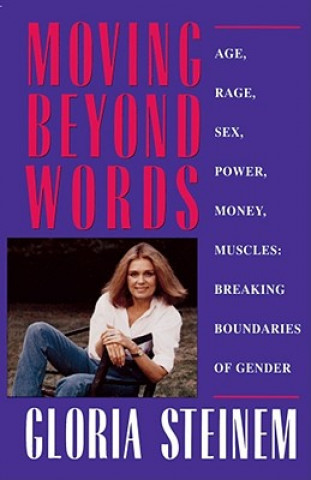 Książka Moving Beyond Words Gloria Steinem